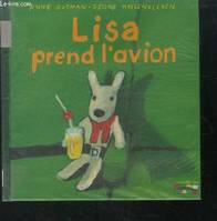 Les catastrophes de Gaspard et Lisa., 3, Lisa prend l'avion - Les catastrophes de Gaspard et Lisa N°3