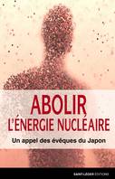 Abolir l’energie nucléaire, Un appel des évêques du Japon