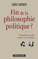 Fin de la philosophie politique ?, Hannah Arendt contre Leo Strauss