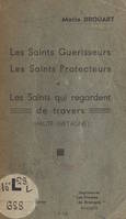 Les saints guérisseurs, les saints protecteurs et les saints qui regardent de travers (Haute-Bretagne)