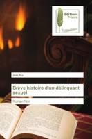 Brève histoire d'un délinquant sexuel, Roman Noir