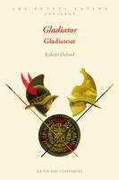 Gladiator. Gladiateur