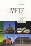 Guide de Metz, balades et découvertes