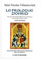 Tome premier, Janvier à avril, Le prologue d'Ohrid, Vies des saints, hymnes, réflexions, thèmes de contemplation et homélies pour chaque jour de l'année