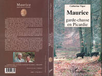 Maurice, garde-chasse en Picardie