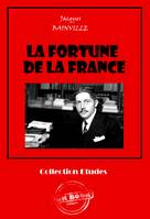La fortune de la France [édition intégrale revue et mise à jour], édition intégrale
