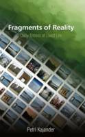 Fragments of Reality, Daily Entries of Lived Life