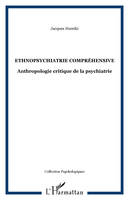 Ethnopsychiatrie compréhensive, Anthropologie critique de la psychiatrie