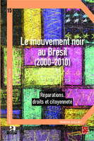 Le mouvement noir au Brésil (2000-2010), Réparations, droits et citoyenneté