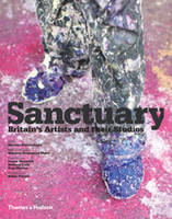 Sanctuary Britain's Artists and their Studios /anglais