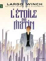 Largo Winch ., 21, L'étoile du matin