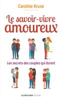 Le savoir-vivre amoureux, Les secrets des couples qui durent