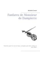 Fanfares de Monsieur de Dampierre, Sonneries pour les cors de chasse, arrangées pour deux violons ou deux flûtes
