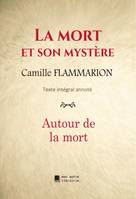 La mort et son mystère, Autour de la mort