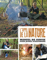 L'appel de la nature, Manuel de survie pour jeunes aventuriers