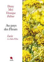 Au pays des fleurs, Lucia è u sole d'oru, Lucia è u sole d'oru