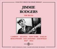 JIMMIE RODGERS THE BLUES CAMDEN ATLANTA N Y DALLAS HOLLYWOOD 1927 1933 COFFRET DOUBLE CD AUDIO