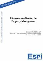 L'internationalisation du Property Management, Donia BOUREMANA Master ESPI 2ème année Administration et Management de l’Immobilier Professeurs : M. Clément Cuny
