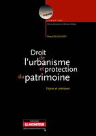 Droit de l'urbanisme et protection du patrimoine, enjeux et pratiques