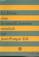 France dans nouvelle economie mondiale (La)