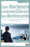 Les docteurs conseillent les doctorants, Fiches de conseil de docteurs-managers à destination des doctorants-managers