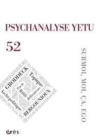 Psychanalyse Yetu 52 - Surmoi, moi, ça, ego