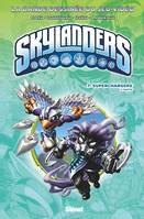 Skylanders - Tome 07, Superchargers (2ème partie)