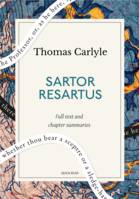 Sartor Resartus: A Quick Read edition, The Life and Opinions of Herr Teufelsdröckh