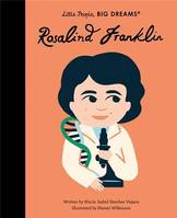 Little People Big Dreams Rosalind Franklin /anglais