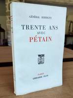 Trente ans avec Pétain