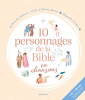 La foi en chansons 10 personnages de la Bible en chansons