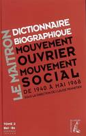 Dictionnaire biographique, mouvement ouvrier, mouvement social, 2, Le Maitron - Dictionnaire biographique du mouvement ouvrier, Volume 2, Bel-Bz