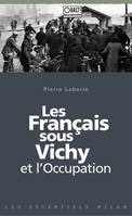 FRANCAIS SOUS VICHY ET OCCUPATION (LES)