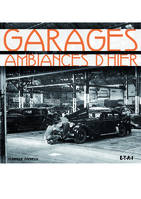 Garages - ambiances d'hier, ambiances d'hier