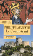 Les rois qui ont fait la France. Les Capétiens, Les Rois qui ont fait la France - Philippe II Auguste, 1180-1223, Père de Louis VIII