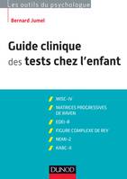 Guide clinique des tests chez l'enfant - 3e éd. - WISC-IV, Matrices progressives de Raven, WISC-IV, Matrices progressives de Raven, EDEI, Figure complexe de Rey, NEMI-2, KABC-II