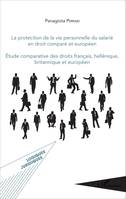 La protection de la vie personnelle du salarié en droit comparé européen, Étude comparative des droits français, hellénique, britannique et européen