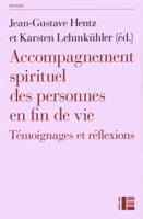 Accompagnement spirituel des personnes en fin de vie, Témoignages et réflexions