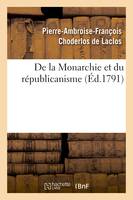 De la Monarchie et du républicanisme