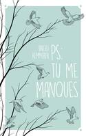 1, P.S. : Tu me manques