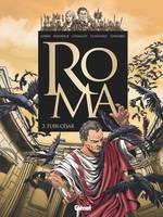 3, Roma - Tome 03, Tuer César