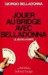 Jouer au bridge avec Belladonna, Le Jeu de la carte