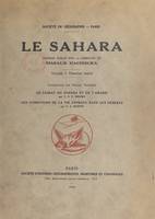 Le Sahara (1), Le climat du Sahara et de l'Arabie. Suivi de Les conditions de la vie animale dans les déserts