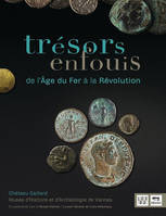 Trésors enfouis, Age fer à la révolution, De l'âge de fer à la Révolution