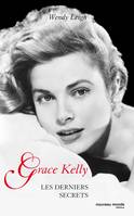 Grace Kelly / les derniers secrets, Les derniers secrets