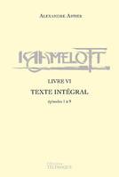 6, Kaamelott, Texte intégral