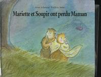 mariette et soupir ont perdu maman