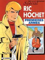 Spécial Ric Hochet. Premières armes