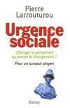 Urgence sociale : Changer le pansement ou penser le changement ? Pour un sursaut citoyen, changer le pansement ou penser le changement ?