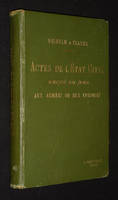 Actes de l'état civil : Testaments et procurations reçus en mer aux armées ou aux colonies. Ouvrage suivi d'un appendice sur la condition juridique des marins et militaires